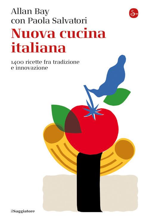 NUOVA CUCINA ITALIANA 1400 ricette fra tradizione e innovazione