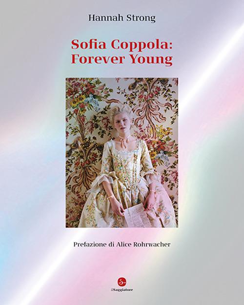 SOFIA COPPOLA: FOREVER YOUNG Edizione italiana