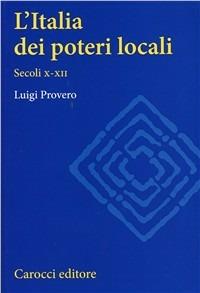 L'ITALIA DEI POTERI LOCALI Secoli X-XII