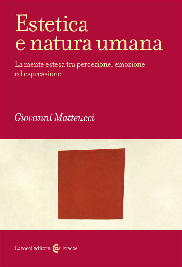 ESTETICA E NATURA UMANA La mente estesa tra percezione, emozione ed espressione