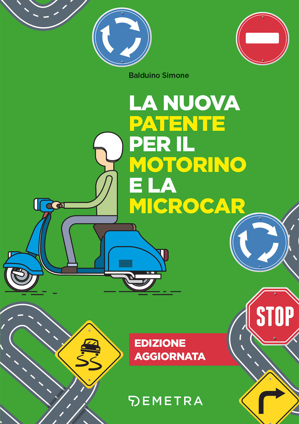LA NUOVA PATENTE PER IL MOTORINO E LA MICROCAR. Nuova edizione