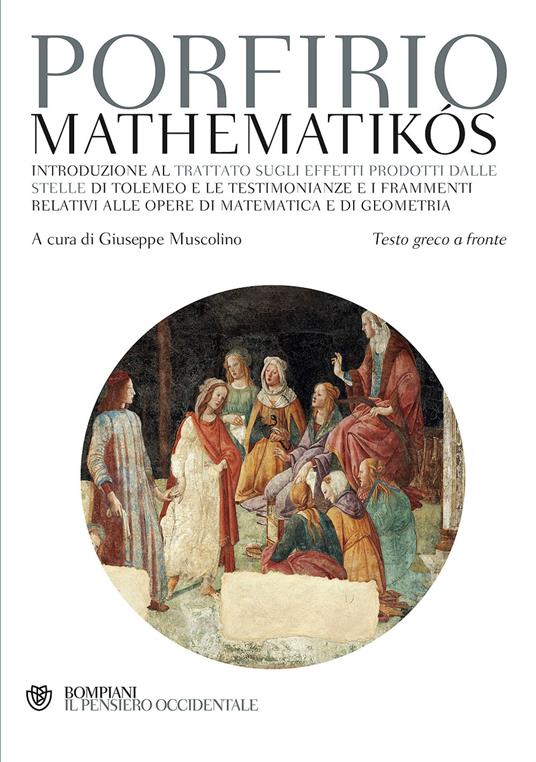 MATHEMATIKOS Introduzione al trattato sugli effetti prodotti dalle stelle di Tolomeo... con testo greco a fronte