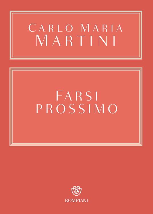 FARSI PROSSIMO. Uomini e donne che hanno smesso di pensare a se stessi