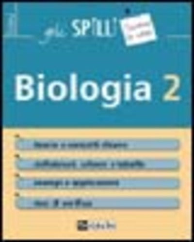 BIOLOGIA 2 Teoria e concetti Definizioni schemi e tabelle Esempi e applicazioni Test di verifica