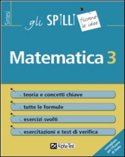 MATEMATICA 3 Teoria e concetti Tutte le formule Esercizi svolti Esecitazioni e test di verifica