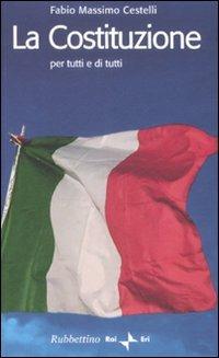 LA COSTITUZIONE PER TUTTI E DI TUTTI