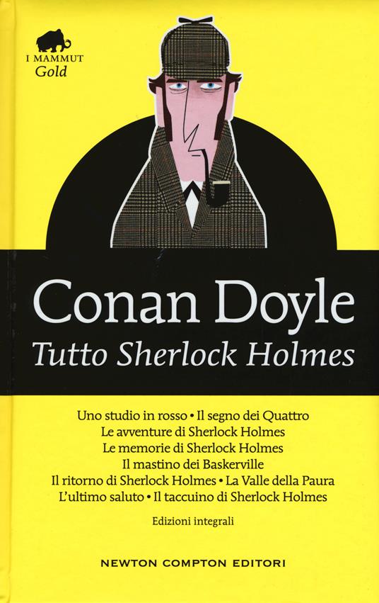 TUTTO SCHERLOCK HOLMES Edizione integrale