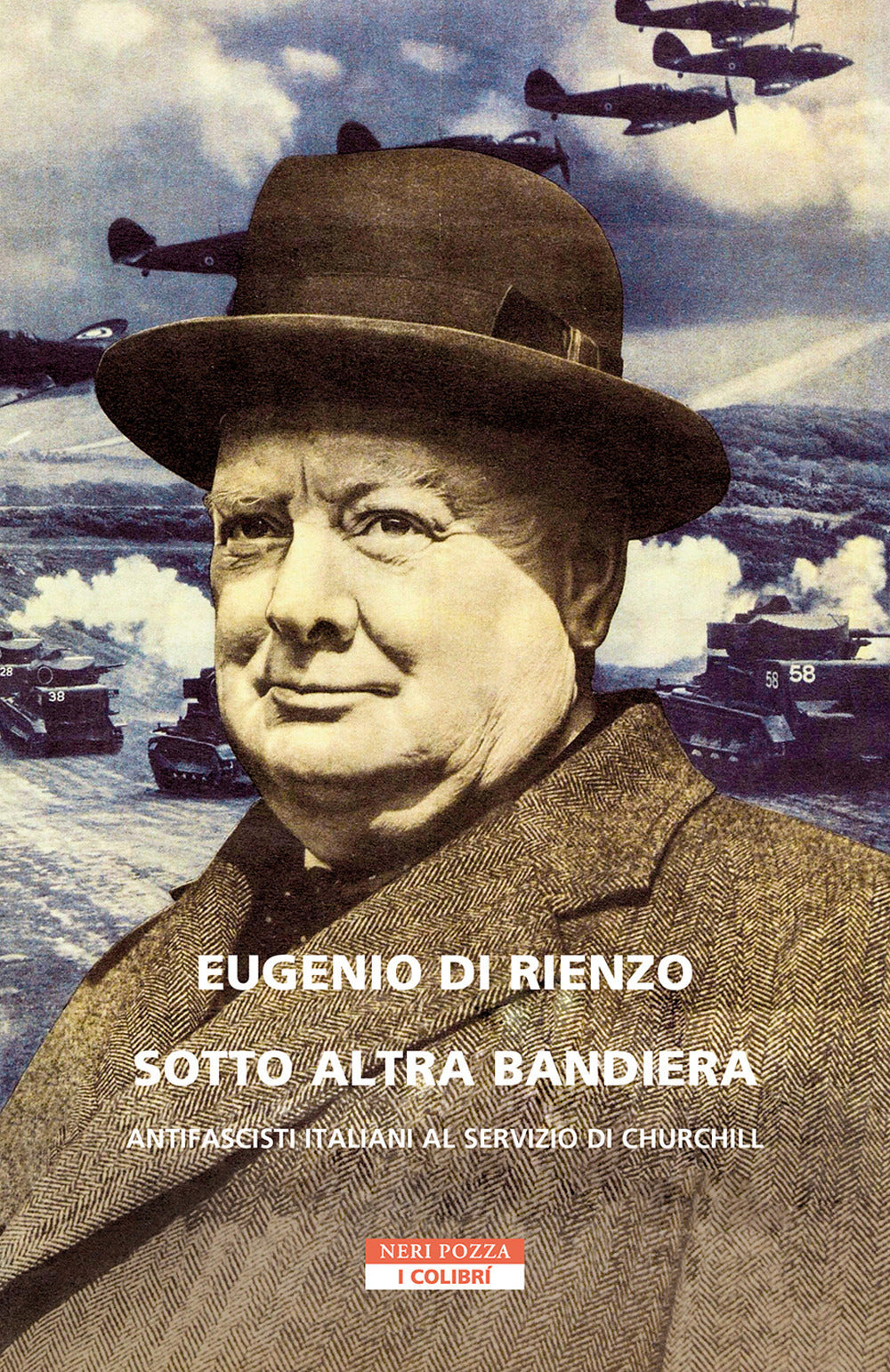 SOTTO ALTRA BANDIERA Antifascisti italiani al servizio di Churchill