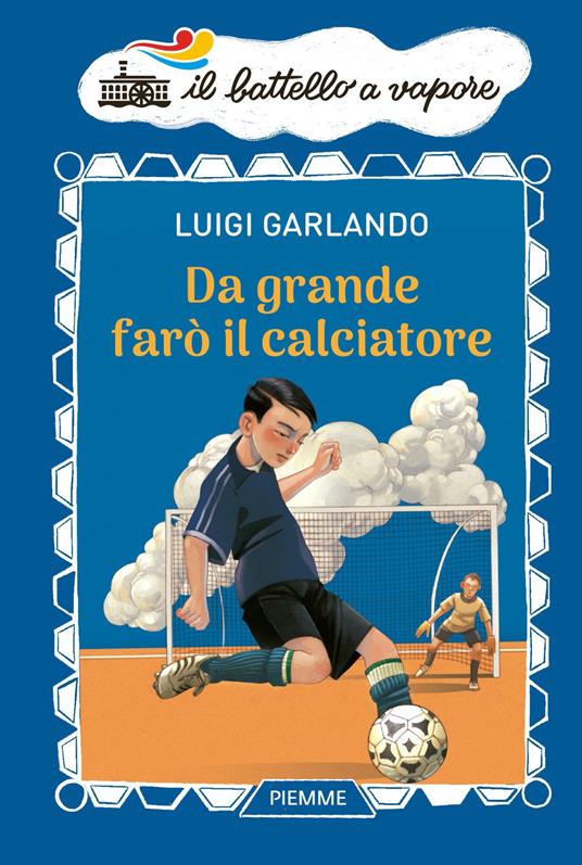 DA GRANDE FARÒ IL CALCIARORE