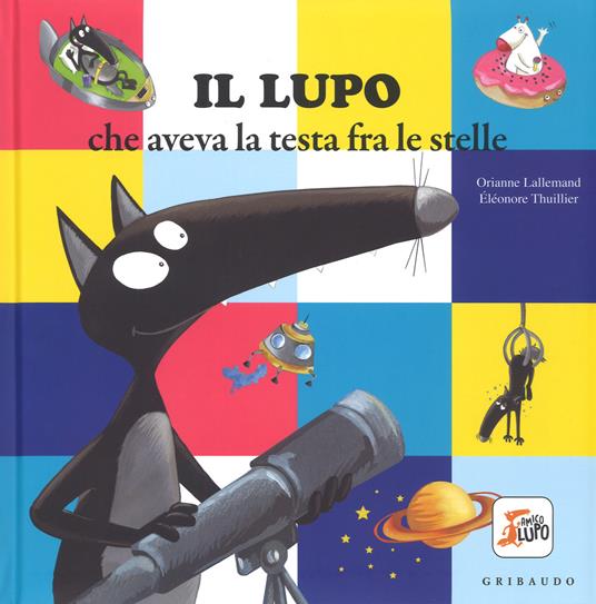IL LUPO CHE AVEVA LA TESTA FRA LE STELLE