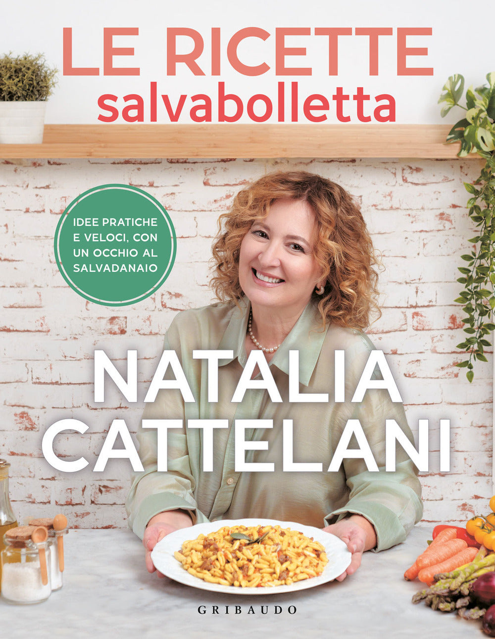 LE RICETTE SALVA BOLLETTA. Idee pratiche e veloci con un occhio al salvadanaio