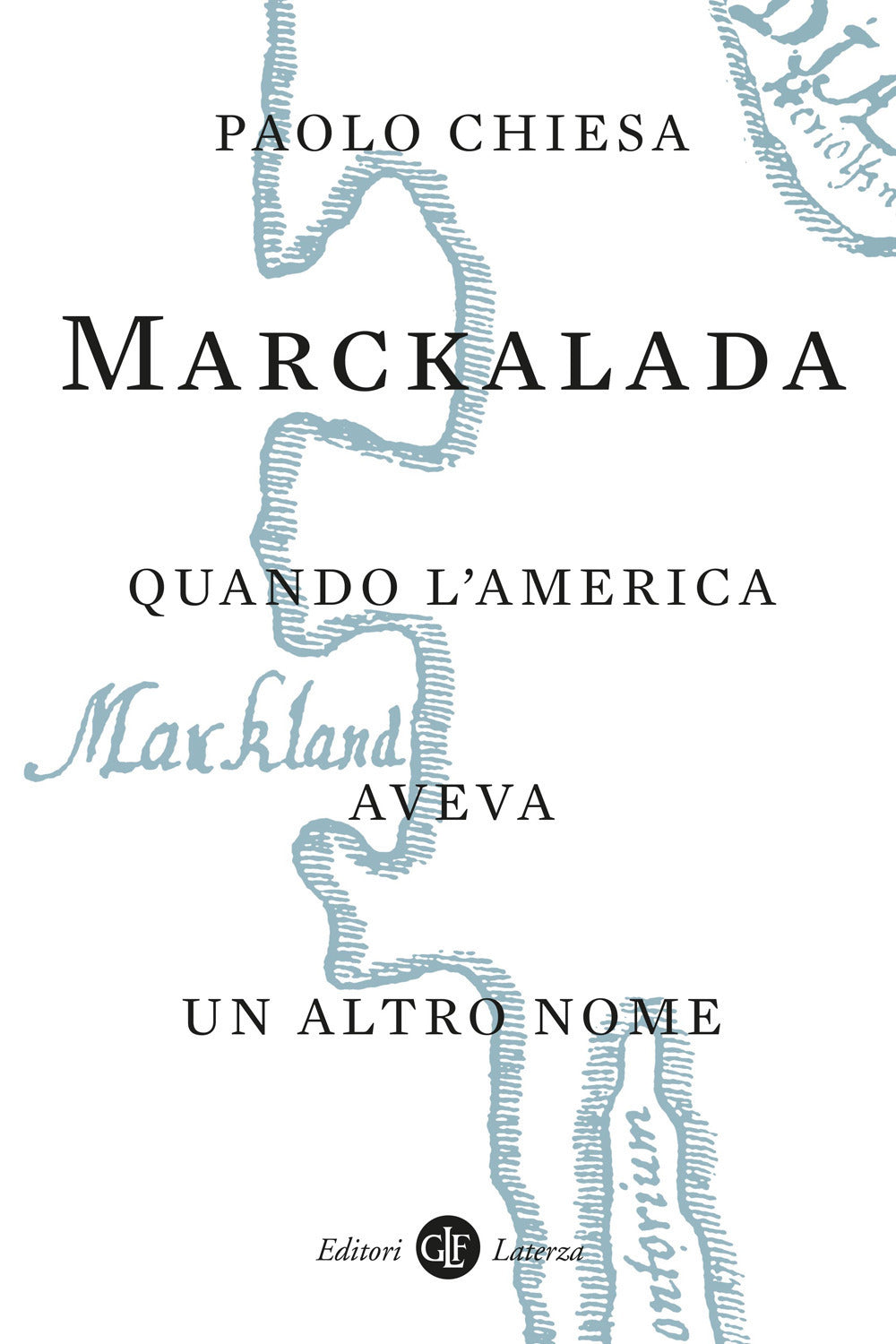 MARCKALADA Quando l'America aveva un altro nome