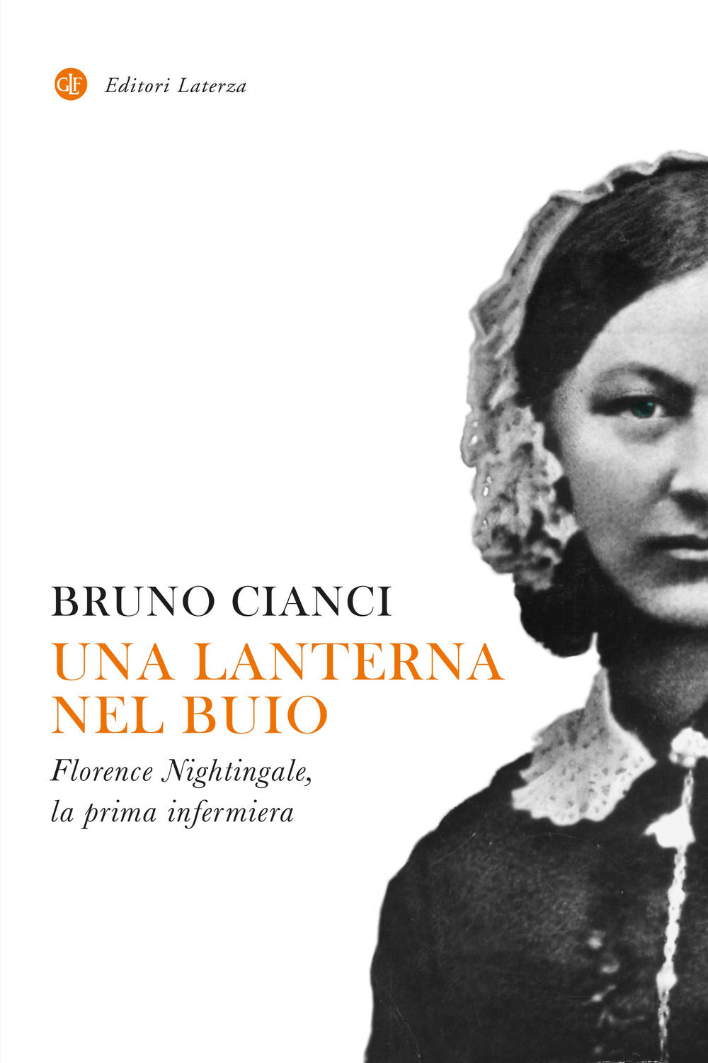 UNA LANTERNA NEL BUIO. Florence Nightingale, la prima infermiera