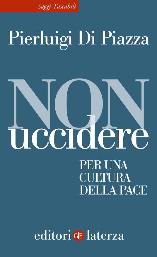 NON UCCIDERE Per una cultura della pace