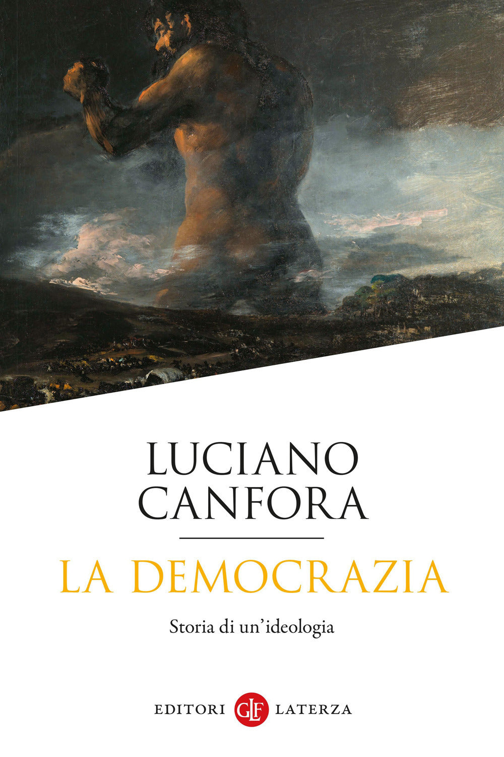 LA DEMOCRAZIA. Storia di un ideologia