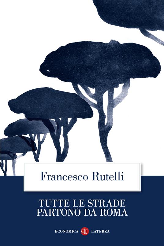TUTTE LE STRADE PORTANO A ROMA