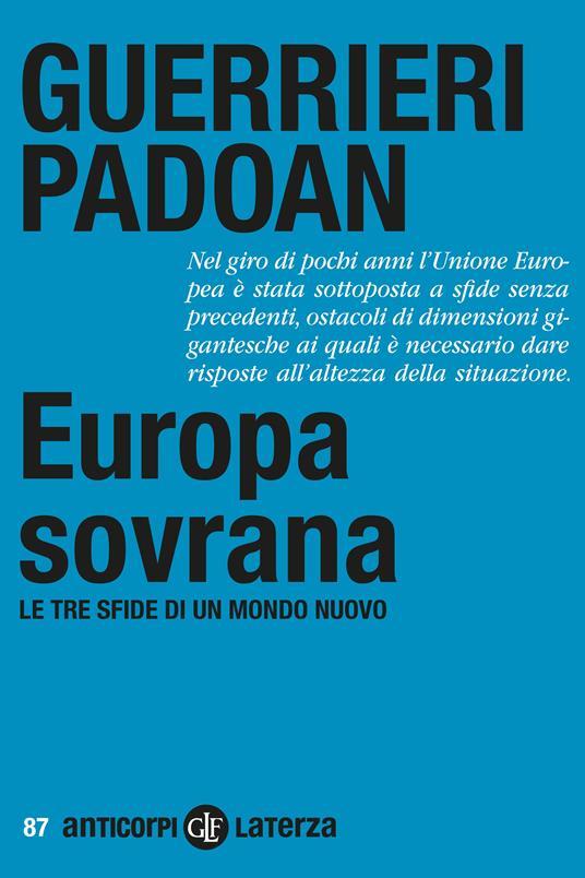 EUROPA SOVRANA Le tre sfide di un mondo nuovo