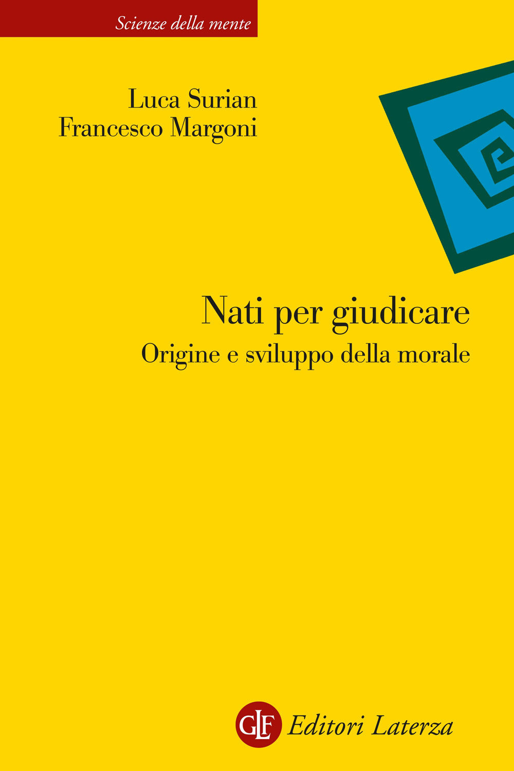 NATI PER GIUDICARE Origine e sviluppo della morale