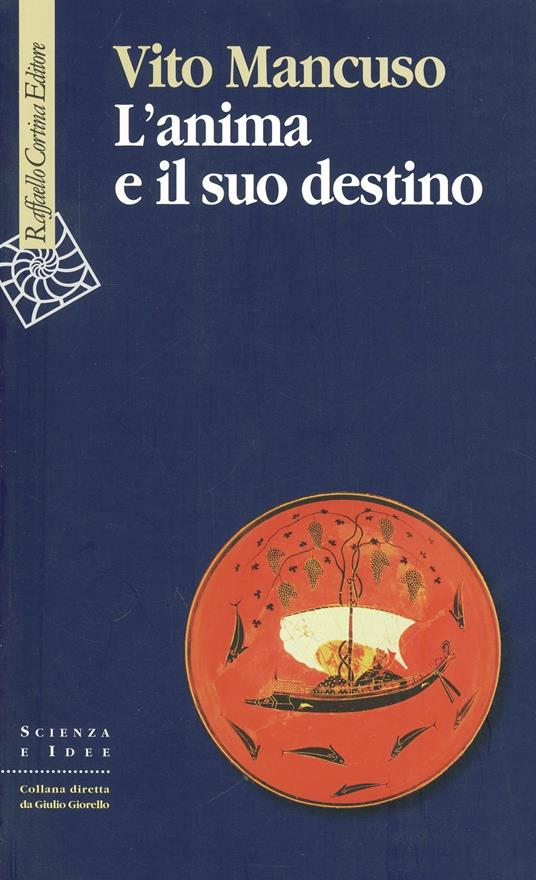L'ANIMA E IL SUO DESTINO