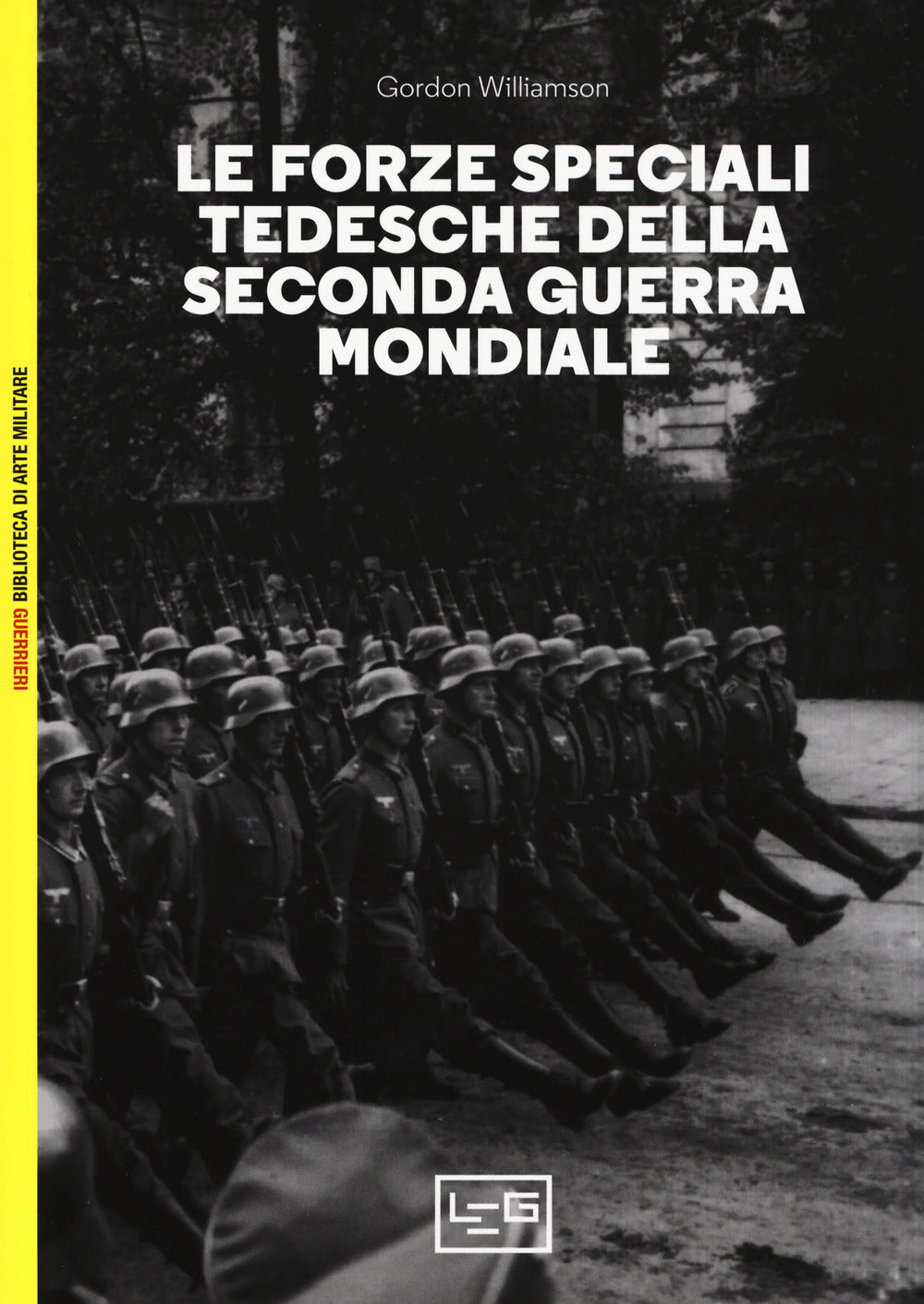 LE FORZE SPECIALI TEDESCHE DELLA SECONDA GUERRA MONDIALE