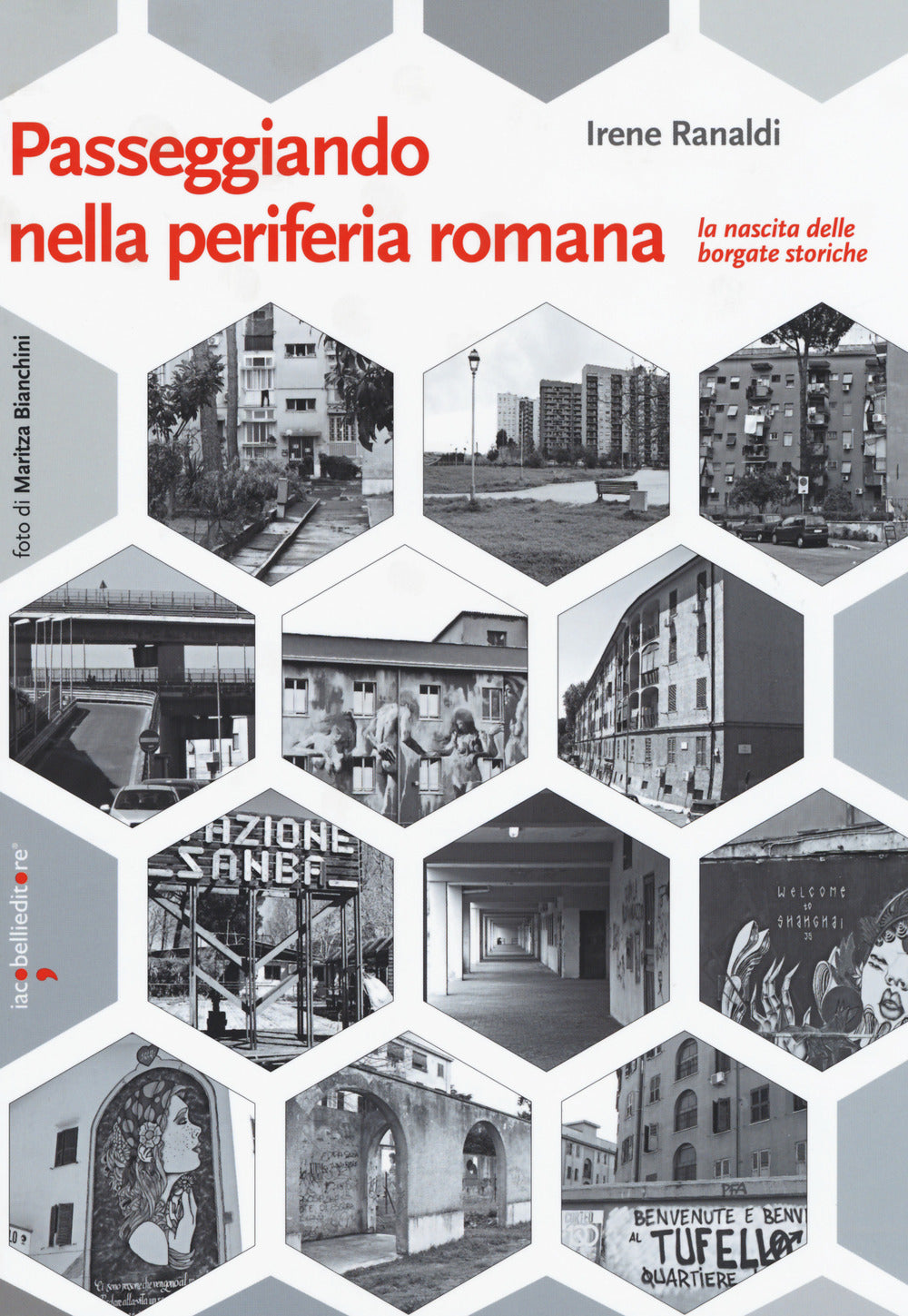 PASSEGGIANDO NELLA PERIFERIA ROMANA. La nascita delle borgate storiche