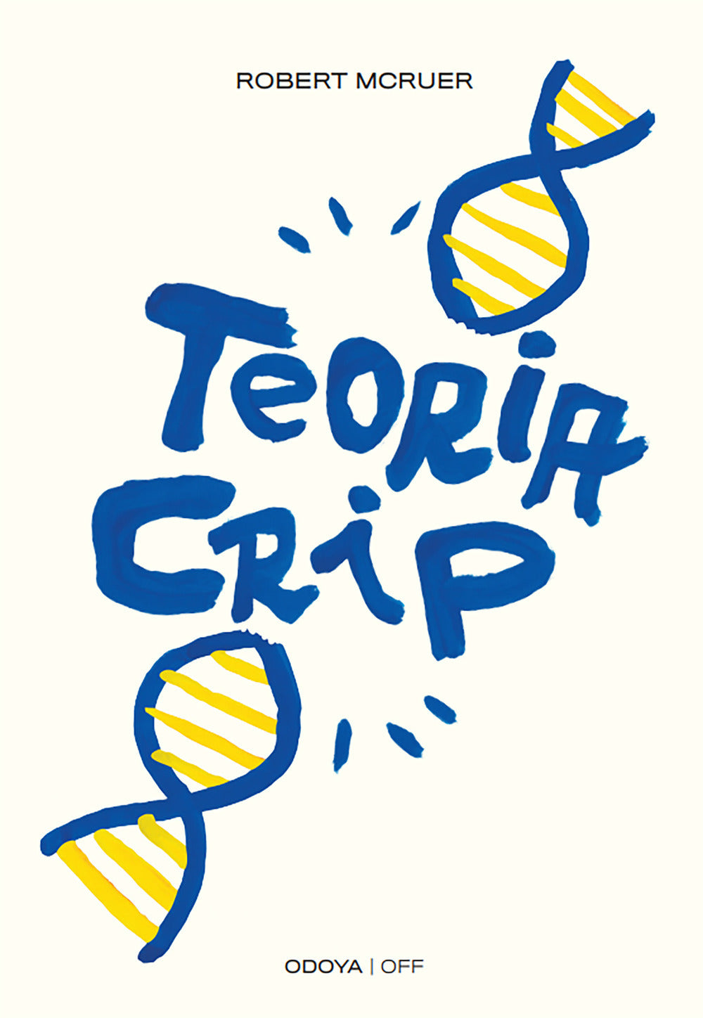 TEORIA CRIP. Segni culturali di queerness e disabilità