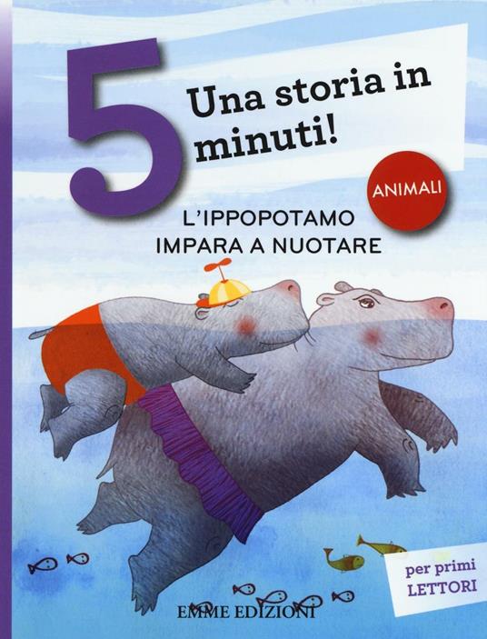 L'IPPOPOTAMO IMPARA A NUOTARE Una storia in 5 minuti!