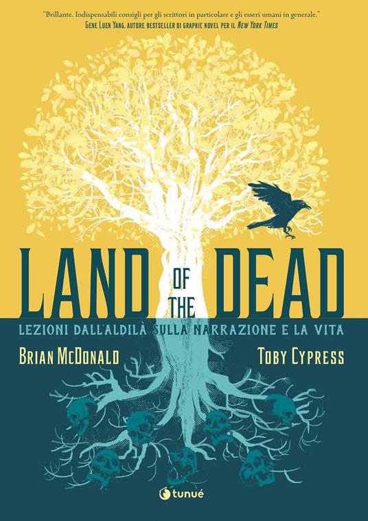 LAND OF THE DEAD. Lezioni dall'aldilà sulla narrazione e la vita