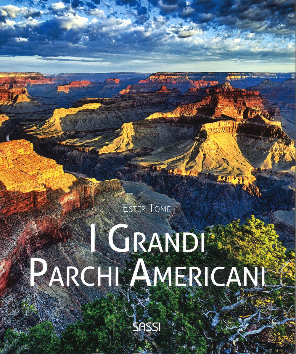I GRANDI PARCHI AMERICANI. Ediz. A colori