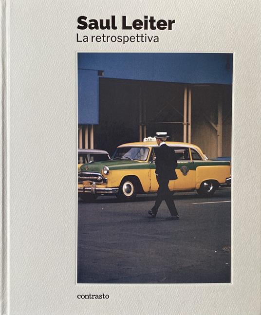 SAUL LEITER La retrospettiva Edizione illustrata