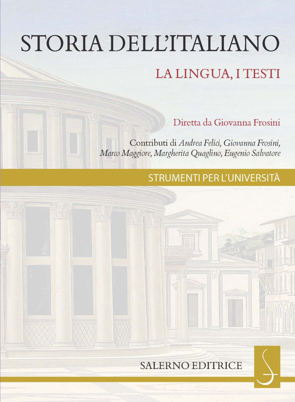 STORIA DELL'ITALIANO La lingua, i testi