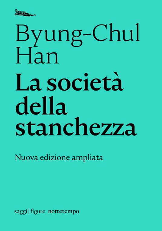 LA SOCIETÀ DELLA STANCHEZZA