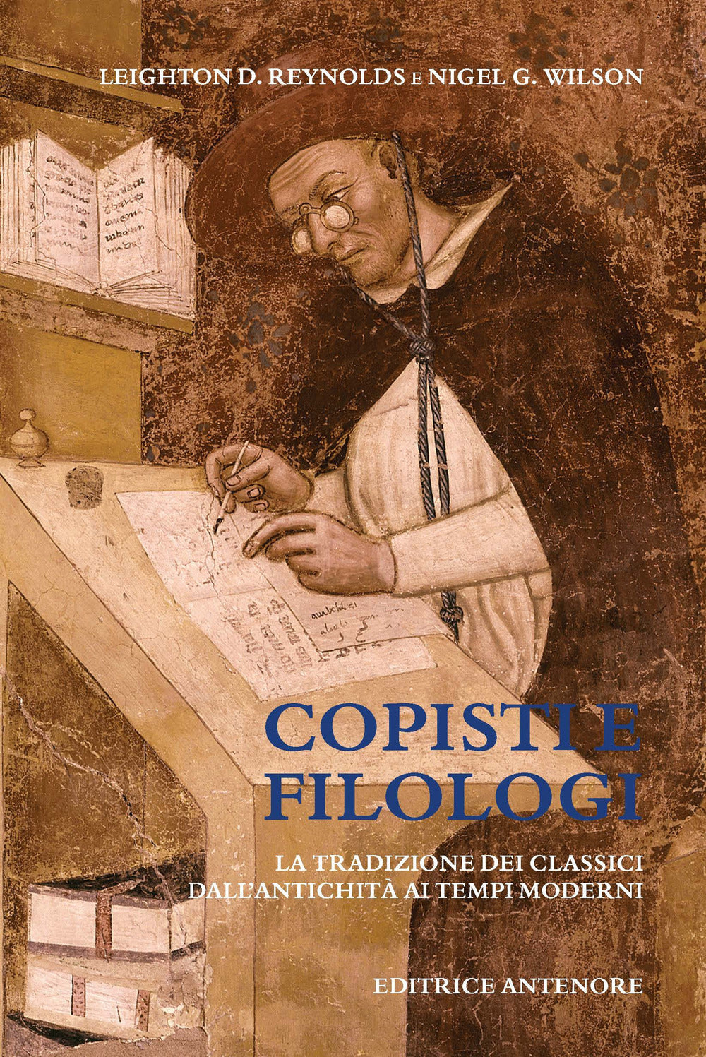 COPISTI E FILOLOGI La traduzione dei classici dall'antichità ai tempi moderni