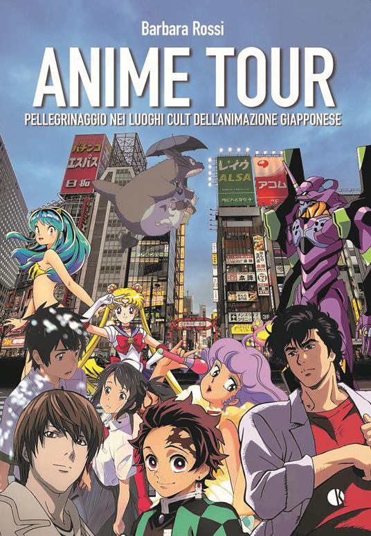 ANIME TOUR Pellegrinaggio nei luoghi cult dell’animazione giapponese
