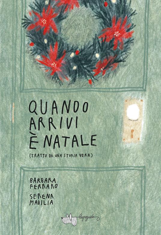 QUANDO ARRIVI È NATALE