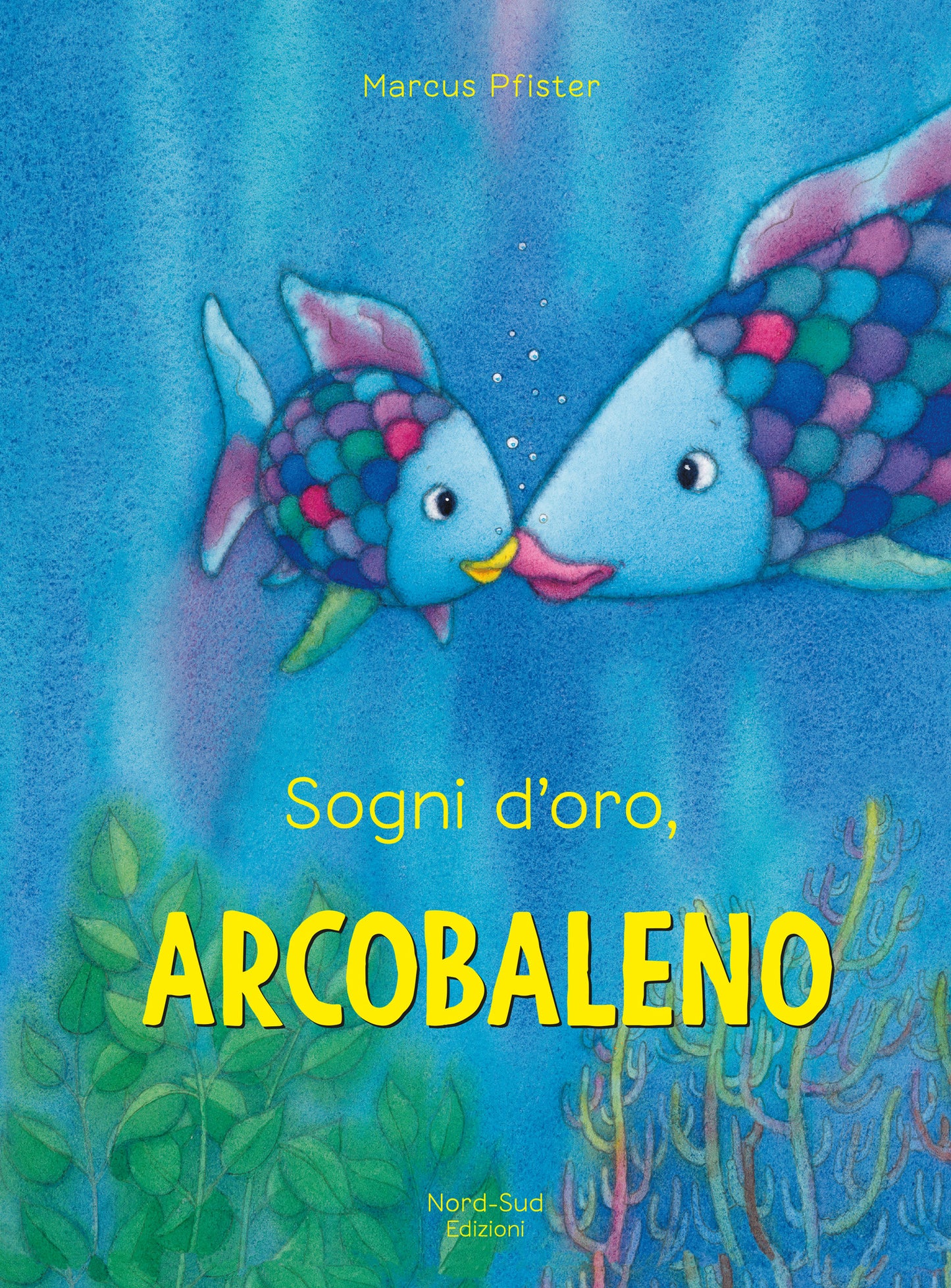 SOGNI D'ORO, ARCOBALENO. Ediz. A colori