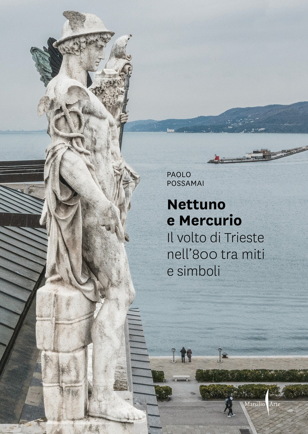NETTUNO E MERCURIO Il volto di Trieste nell'800 tra miti e simboli