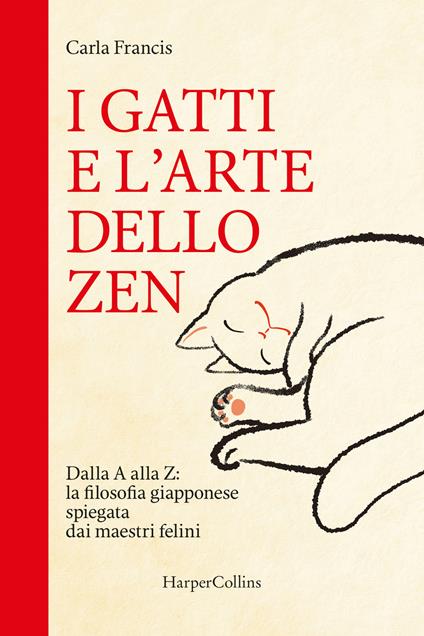 I GATTI E L'ARTE DELLO ZEN Dalla A alla Z: la filosofia giapponese spiegata dai maestri felini