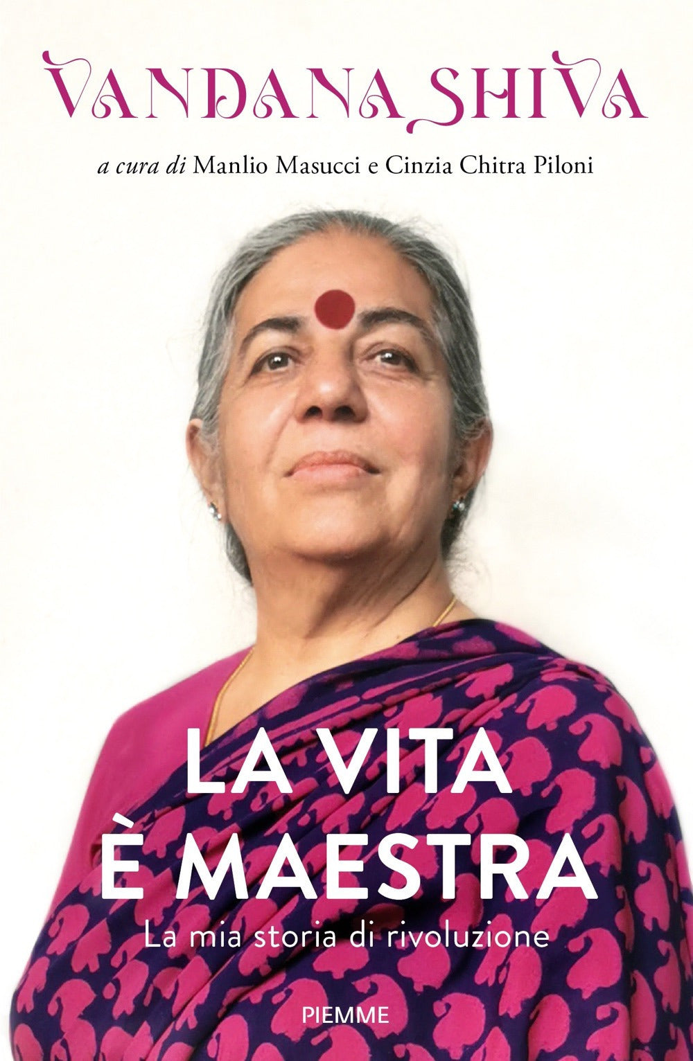 LA VITA E’ MAESTRA. La mia storia di rivoluzione.