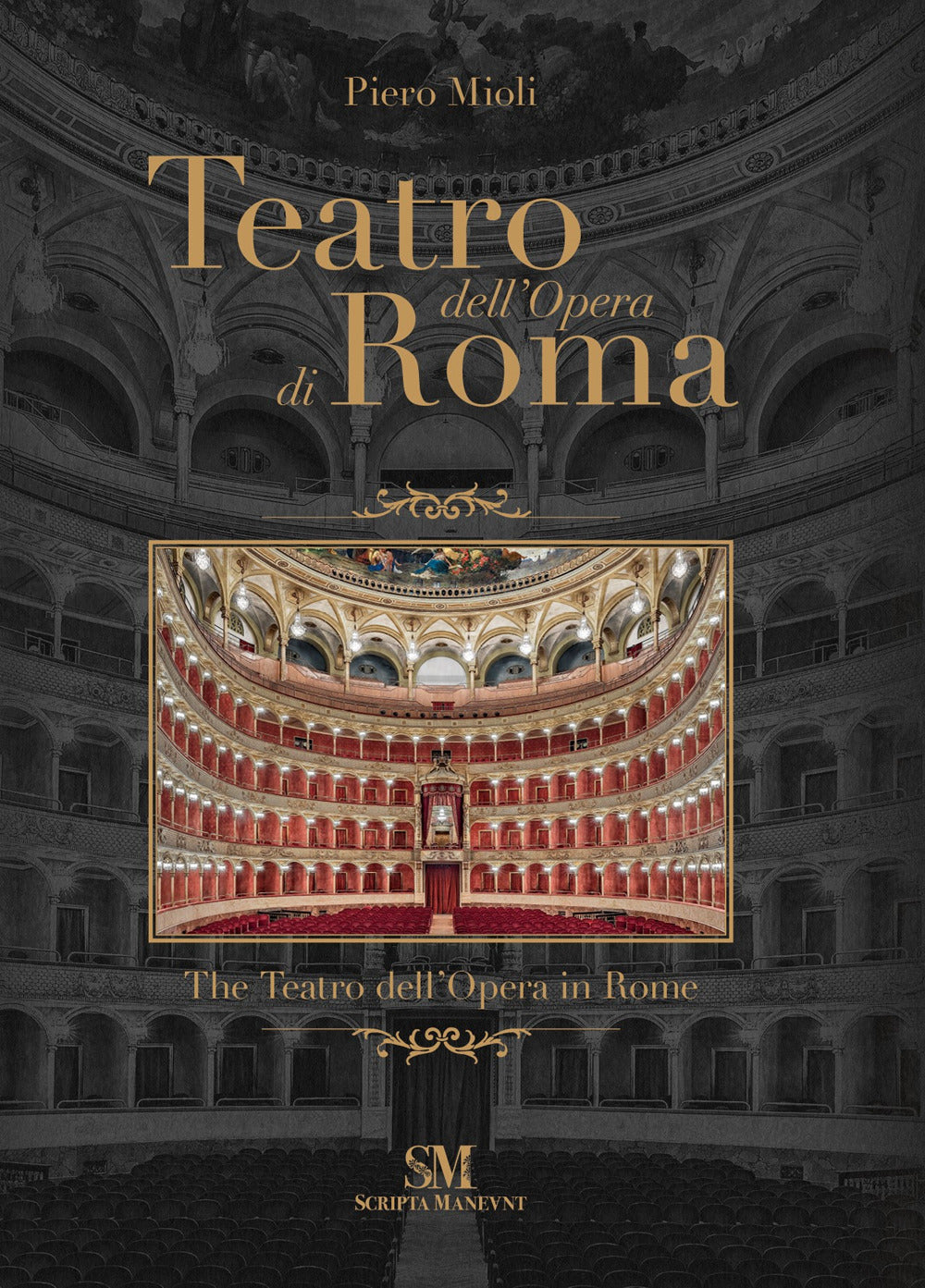 TEATRO DELL’OPERA DI ROMA-THE TEATRO DELL’OPERA IN ROME. Ediz. Illustrata