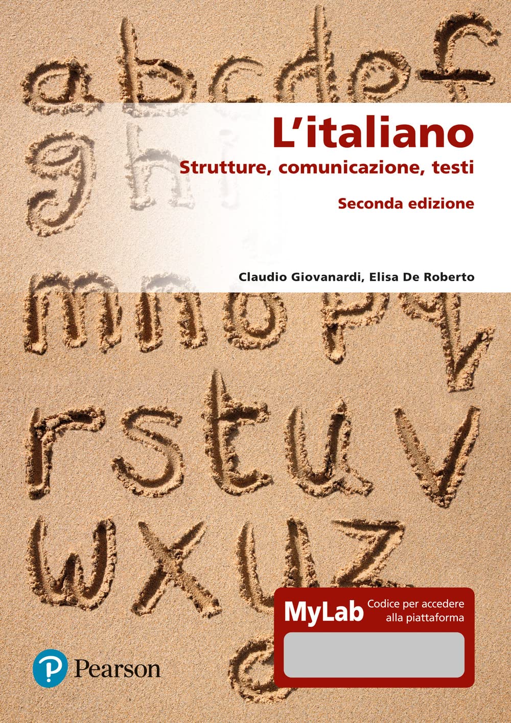 ITALIANO. STRUTTURE, COMUNICAZIONE,TESTI. ediz. mylab. 2 EDIZ