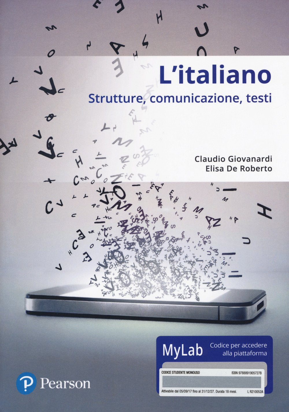 ITALIANO.STRUTTURE, COMUNICAZIONE, TESTI. Con accesso online mylab