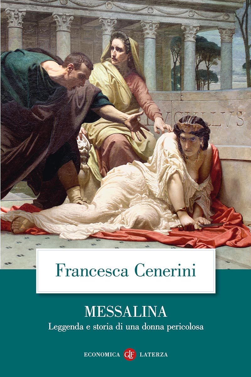 Messalina - Leggenda e storia di una donna pericolosa