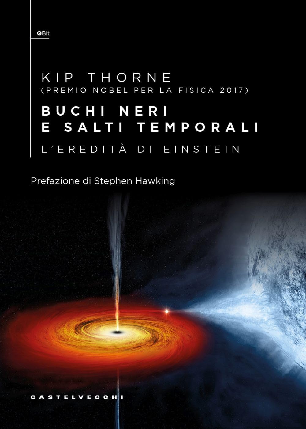 BUCHI NERI E SALTI TEMPORALI L'eredità di Einstein (ed. 2025)