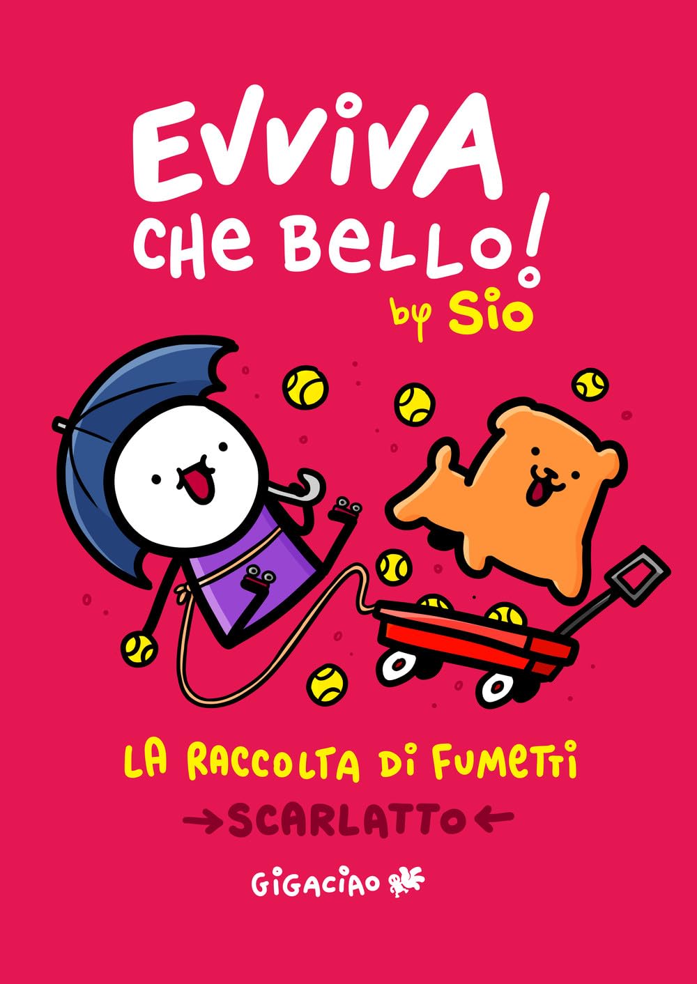 EVVIVA CHE BELLO! La raccolta di fumetti. Scarlatto