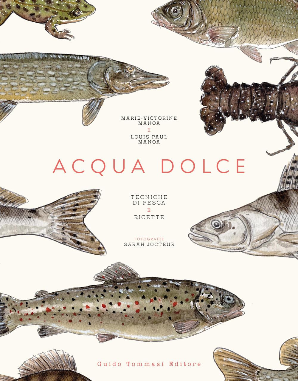 ACQUA DOLCE. TECNICHE DI PESCA E RICETTE