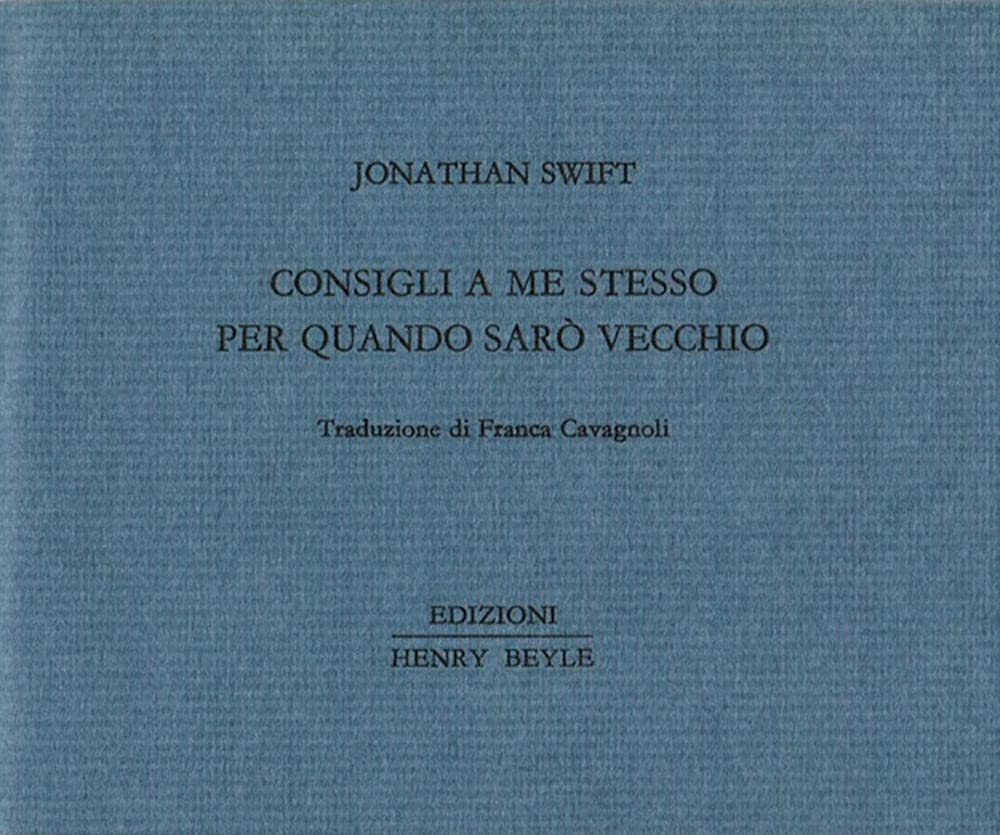 CONSIGLI A ME STESSO PER QUANDO SARO' VECCHIO