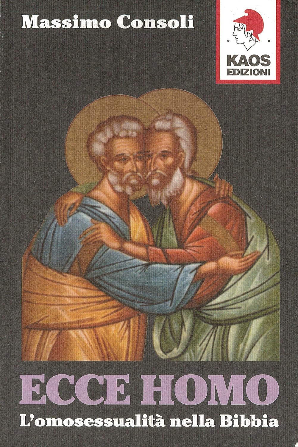 Ecce homo. L'omosessualità nella Bibbia