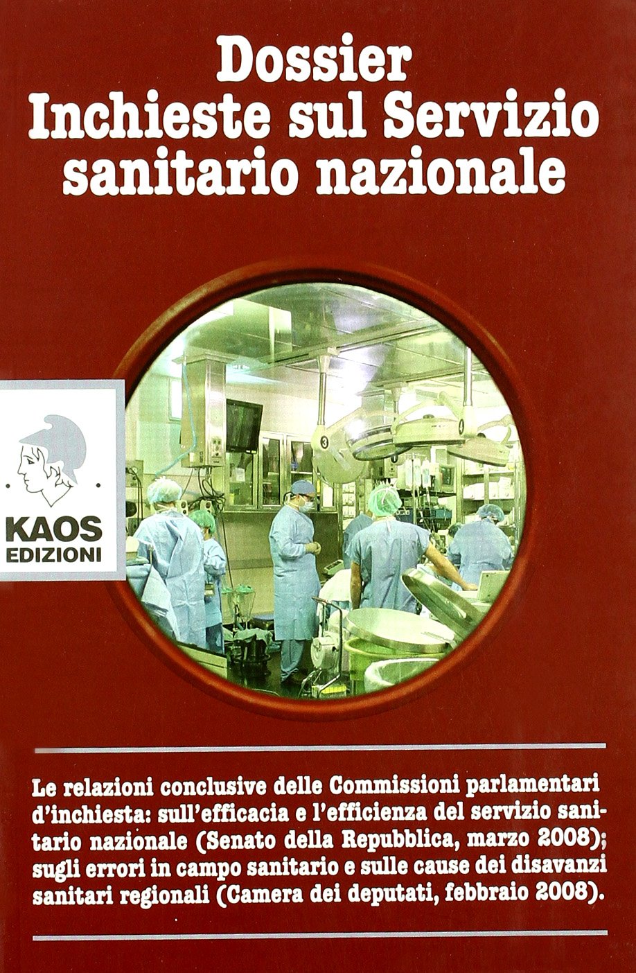 Dossier. Inchieste sul servizio sanitario nazionale