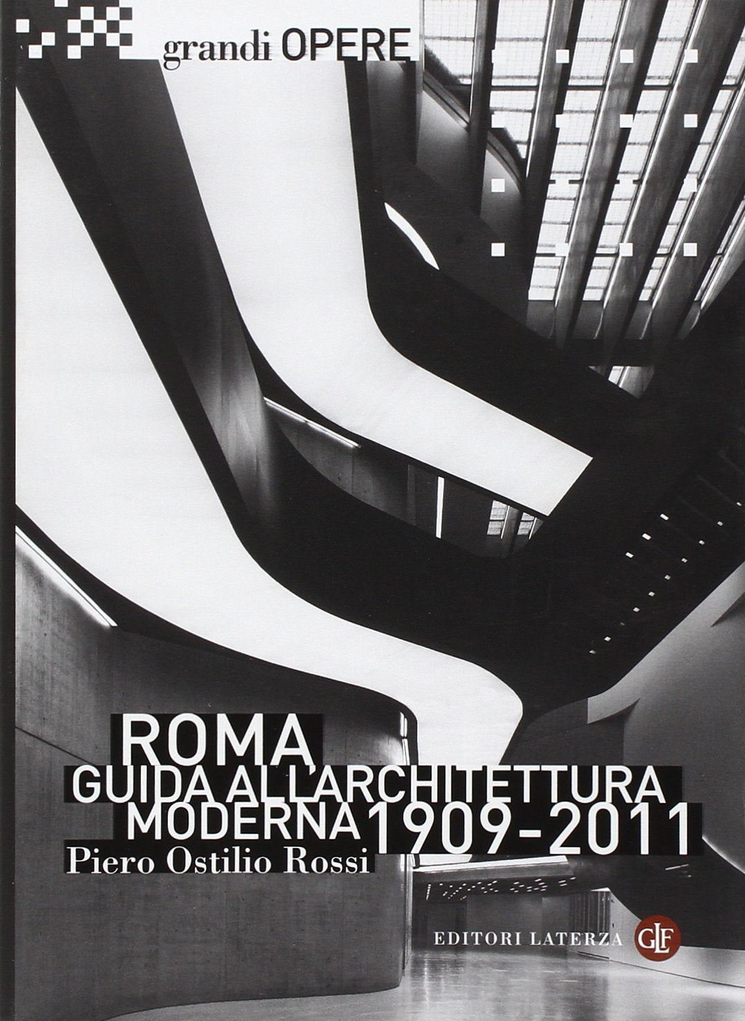 ROMA. GUIDA ALL'ARCHITETTURA MODERNA 1909-2011. EDIZ. ILLUSTRATA